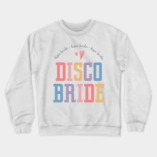 Disco Bachelorette - 90s disco bride Crewneck Sweatshirt